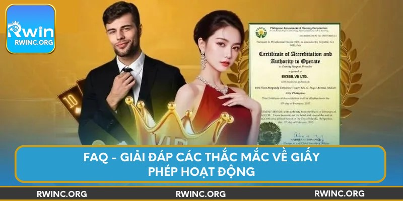 FAQ - Giải đáp các thắc mắc về giấy phép hoạt động