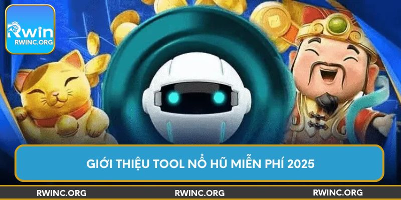Giới thiệu tool nổ hũ miễn phí 2025