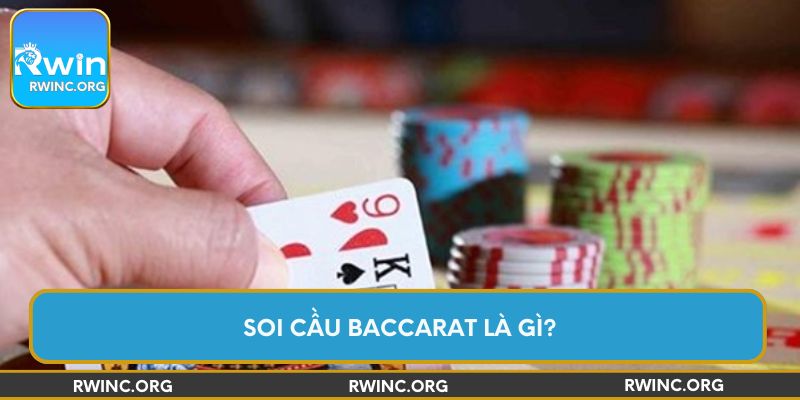 Soi cầu Baccarat là gì?