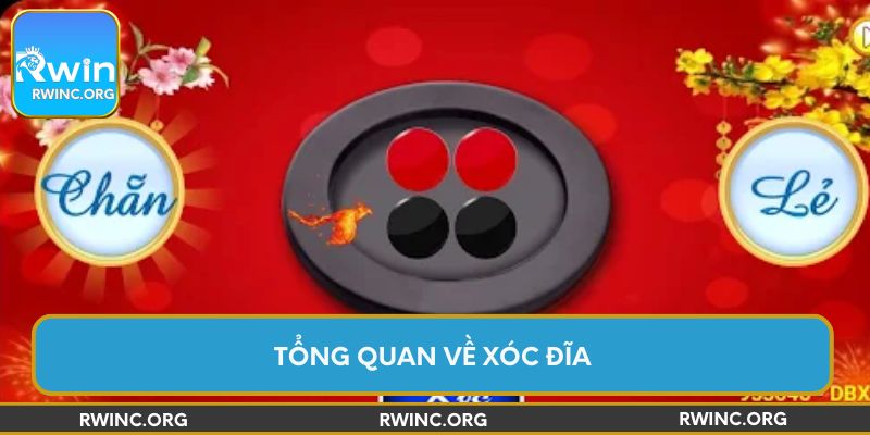 Tổng quan về Xóc Đĩa