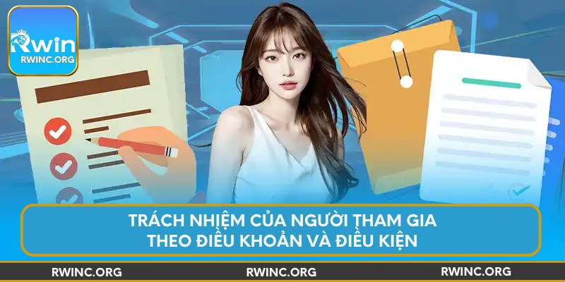 Trách nhiệm của người tham gia theo điều khoản và điều kiện