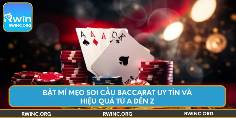 bat-mi-meo-soi-cau-baccarat-uy-tin-va-hieu-qua-tu-a-den-z