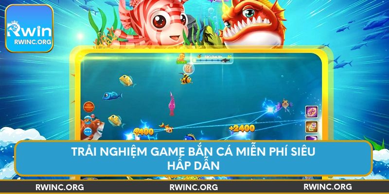 trai-nghiem-game-ban-ca-mien-phi-sieu-hap-dan