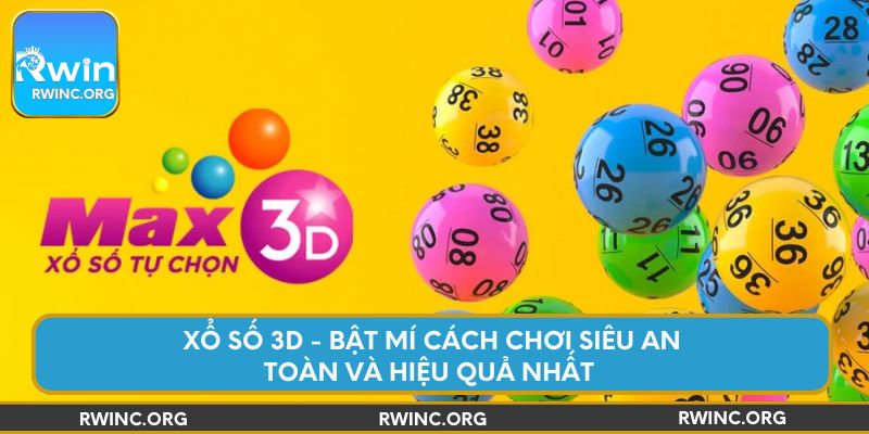 xo-so-3d-bat-mi-cach-choi-sieu-an-toan-va-hieu-qua-nhat